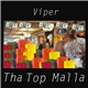 Viper - Tha Top Malla